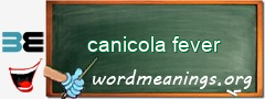 WordMeaning blackboard for canicola fever